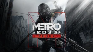 بازی Metro 2033 Redux